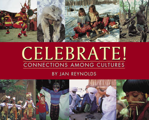 Book cover of Celebrate! Connections Among Cultures: Connections Among Cultures