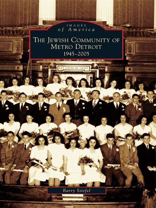 Book cover of Jewish Community of Metro Detroit: 1945-2005, The (Images of America)