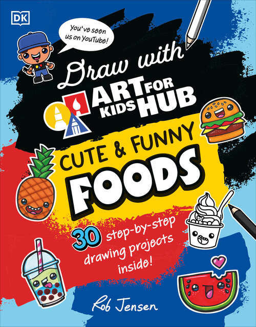 Book cover of Draw with Art for Kids Hub Cute and Funny Foods