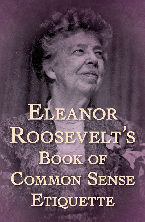 Book cover of Eleanor Roosevelt's Book of Common Sense Etiquette