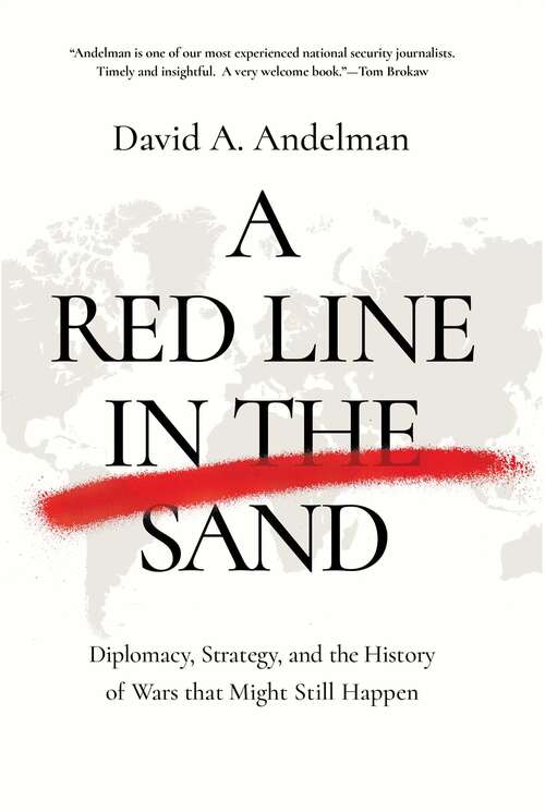 Book cover of A Red Line in the Sand: Diplomacy, Strategy, and the History of Wars That Might Still Happen