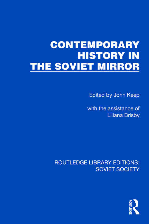 Book cover of Contemporary History in the Soviet Mirror (Routledge Library Editions: Soviet Society)