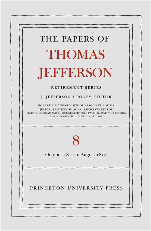 Book cover of The Papers of Thomas Jefferson, Retirement Series: 1 October 1814 to 31 August 1815