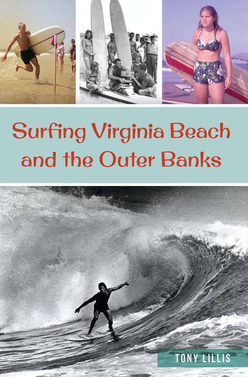 Book cover of Surfing Virginia Beach and the Outer Banks (Sports)