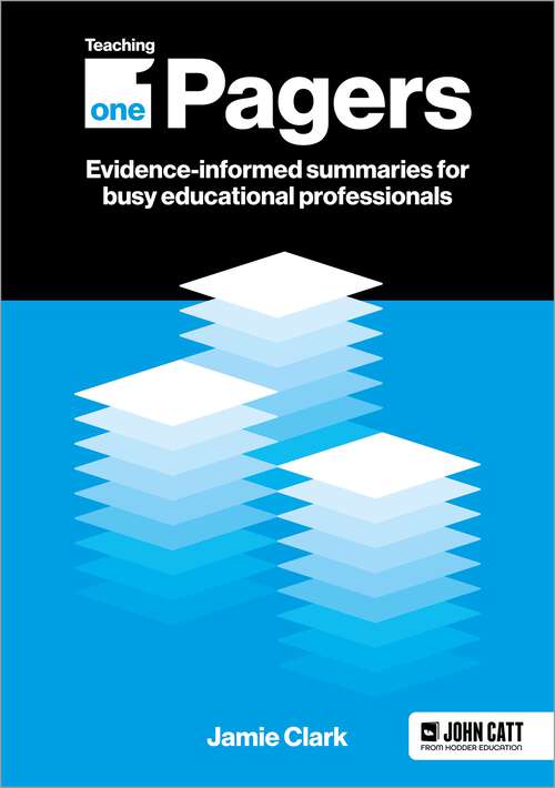 Book cover of Teaching One-Pagers: Evidence-informed summaries for busy educational professionals