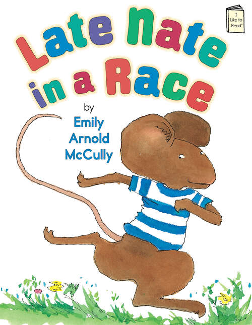Book cover of Late Nate in a Race (I Like to Read)