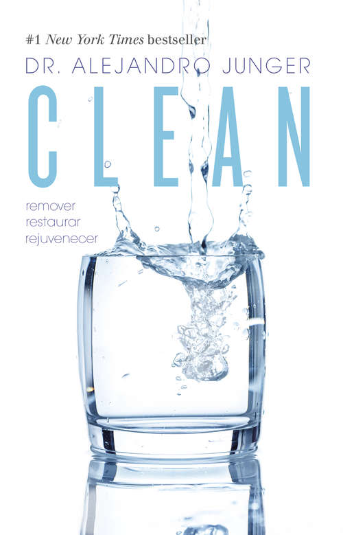 Book cover of Clean: El programa revolucionario que devolverá a tu cuerpo su capacidad autocurativa (Colección Vital: Volumen)