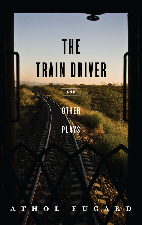 Book cover of The Train Driver and Other Plays