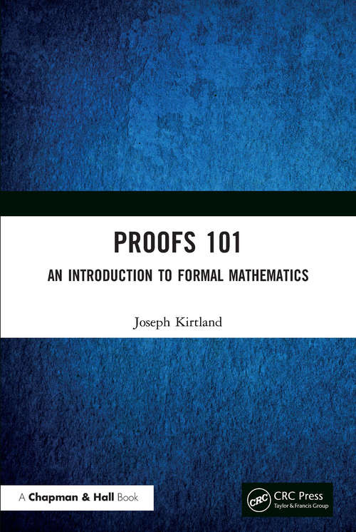 Book cover of Proofs 101: An Introduction to Formal Mathematics