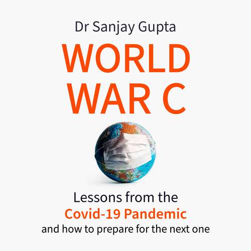 Book cover of World War C: Lessons from the COVID-19 Pandemic and How to Prepare for the Next One