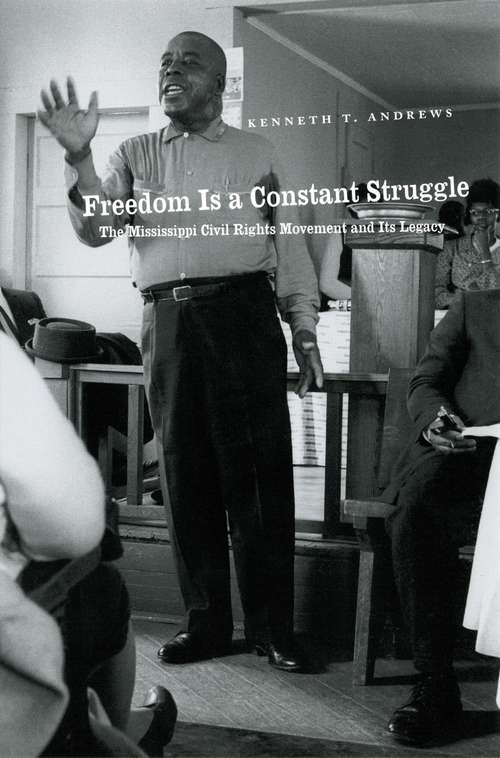 Book cover of Freedom Is a Constant Struggle: The Mississippi Civil Rights Movement and Its Legacy