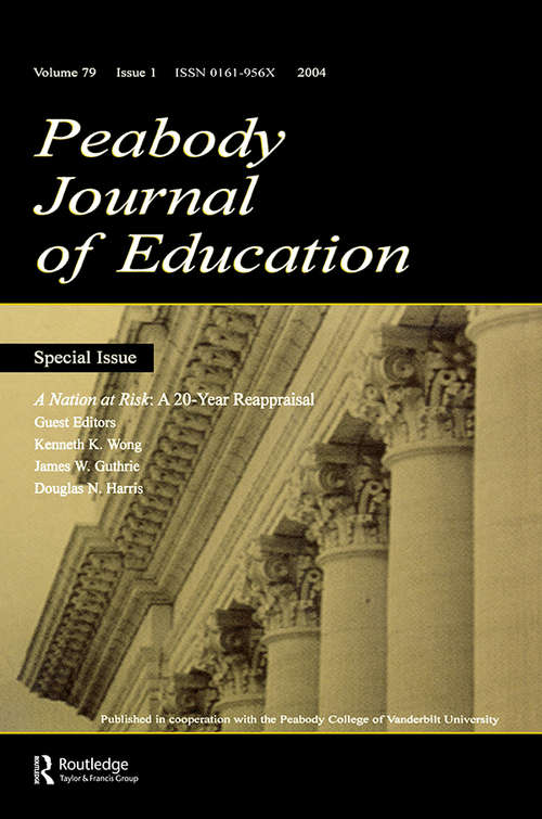 Book cover of A Nation at Risk: A 20-year Reappraisal. A Special Issue of the peabody Journal of Education