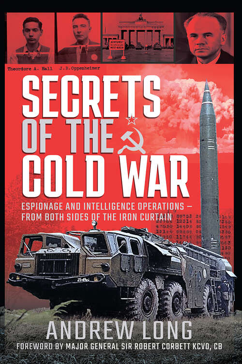 Book cover of Secrets of the Cold War: Espionage and Intelligence Operations - From Both Sides of the Iron Curtain