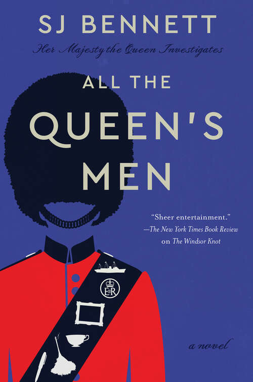 Book cover of All the Queen's Men: A Novel (Her Majesty the Queen Investigates #2)