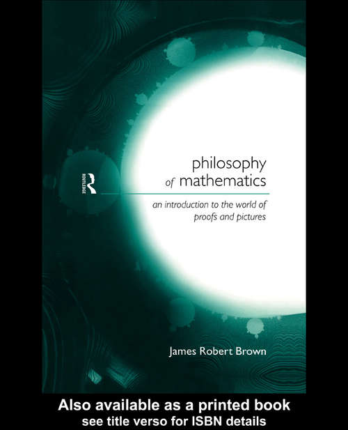 Book cover of Philosophy of Mathematics: An Introduction to a World of Proofs and Pictures (2) (Philosophical Issues in Science)