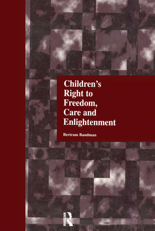 Book cover of Children's Right to Freedom, Care and Enlightenment