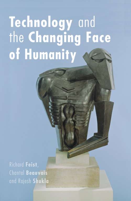 Book cover of Technology and the Changing Face of Humanity (Philosophica)