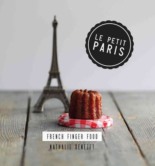 Book cover of Le Petit Paris: French Finger Food