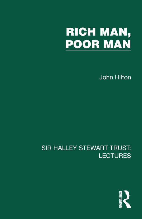 Book cover of Rich Man, Poor Man (Sir Halley Stewart Trust: Lectures)