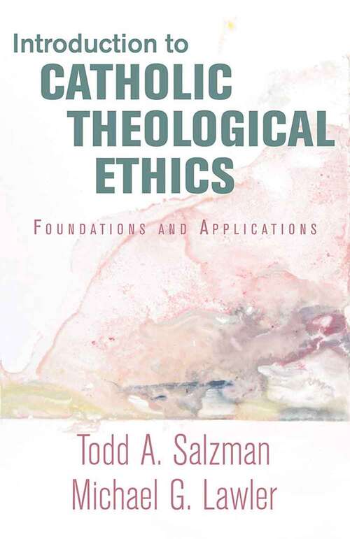 Book cover of Introduction to Catholic Theological Ethics: Foundations and Applications