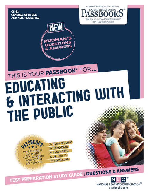 Book cover of EDUCATING & INTERACTING WITH THE PUBLIC: Passbooks Study Guide (General Aptitude and Abilities Series (CS))