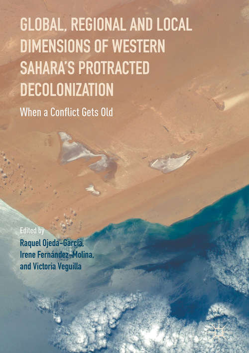 Book cover of Global, Regional and Local Dimensions of Western Sahara’s Protracted Decolonization