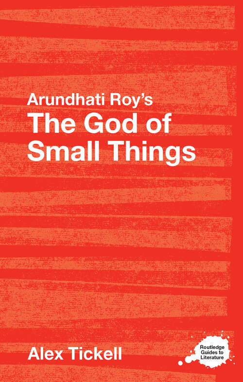 Book cover of Arundhati Roy's The God of Small Things: A Routledge Study Guide (Routledge Guides to Literature)