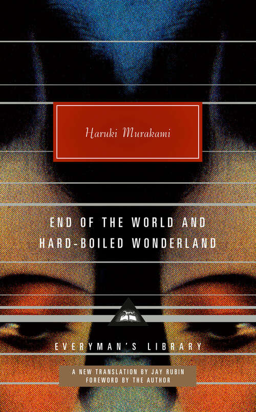 Book cover of End of the World and Hard-Boiled Wonderland: A New Translation (Everyman's Library Contemporary Classics Series)