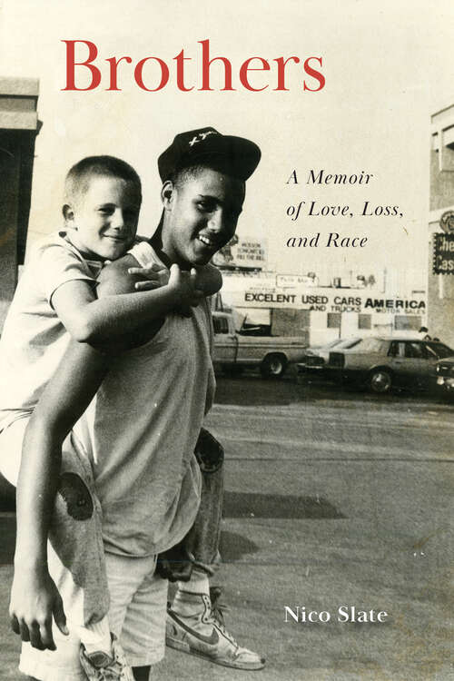 Book cover of Brothers: A Memoir of Love, Loss, and Race