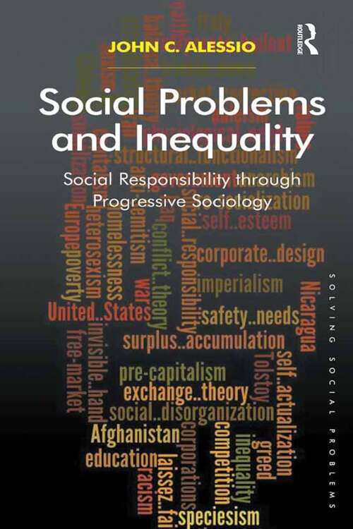 Book cover of Social Problems and Inequality: Social Responsibility through Progressive Sociology (Solving Social Problems)