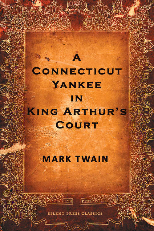 Book cover of A Connecticut Yankee in King Arthur's Court