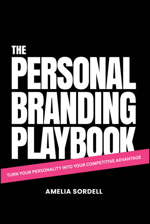 Book cover of The Personal Branding Playbook: Turn Your Personality Into Your Competitive Advantage