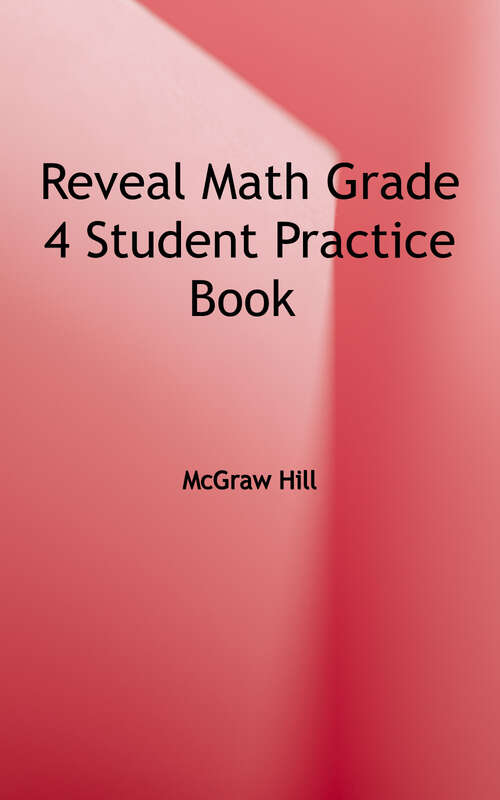 Book cover of Reveal Math Student Practice Book Grade 4