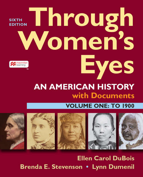 Book cover of Through Women's Eyes, Volume 1: An American History with Documents (Sixth Edition)