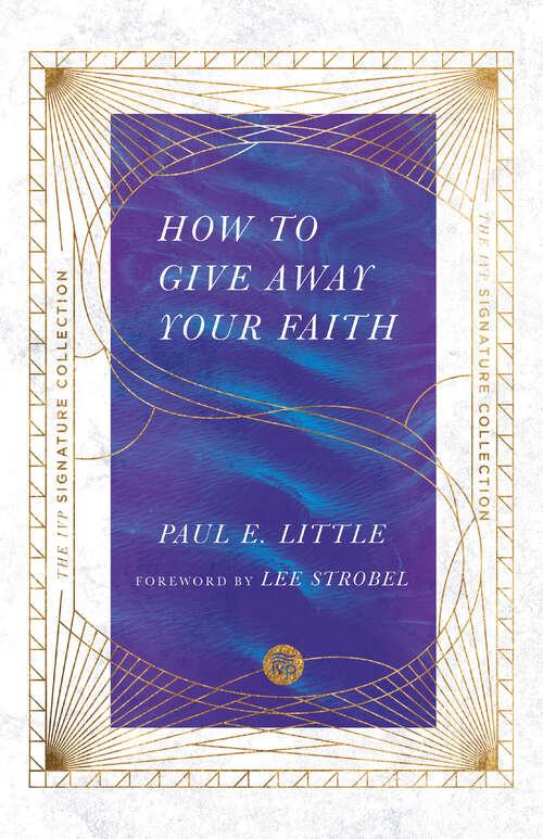 Book cover of How to Give Away Your Faith (The\ivp Signature Collection)