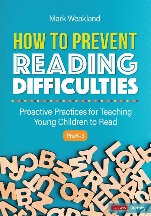 Book cover of How to Prevent Reading Difficulties, Grades PreK-3: Proactive Practices for Teaching Young Children to Read (Corwin Literacy)