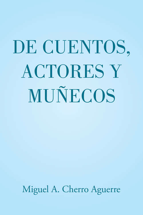 Book cover of De cuentos, actores y muñecos