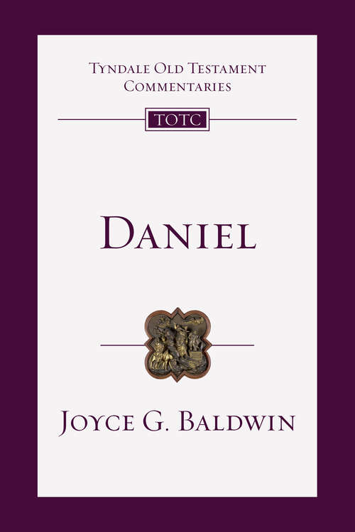 Book cover of Daniel: An Introduction and Commentary (Tyndale Old Testament Commentaries: Volume 23)