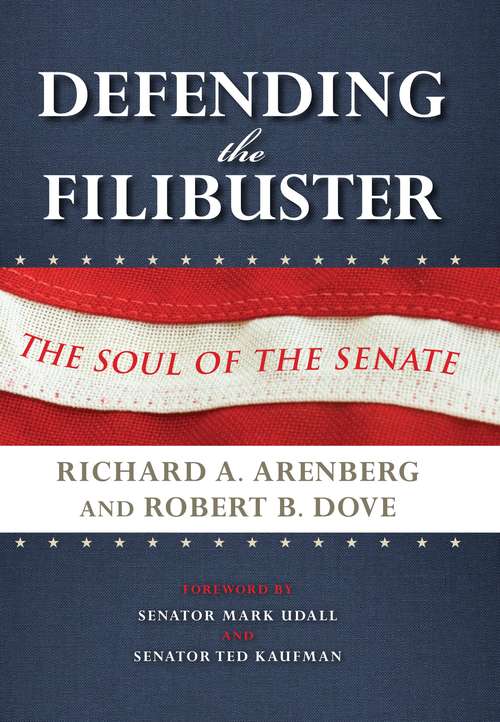 Book cover of Defending the Filibuster: The Soul of the Senate