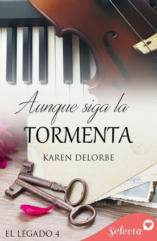 Book cover of Aunque siga la tormenta (Serie El legado 4) (Serie El legado: Volumen 4)