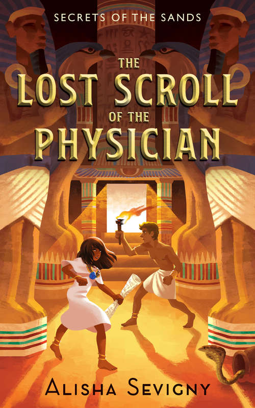 Book cover of The Lost Scroll of the Physician (Secrets of the Sands #1)