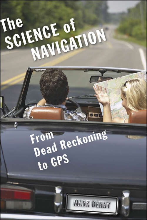 Book cover of The Science of Navigation: From Dead Reckoning to GPS