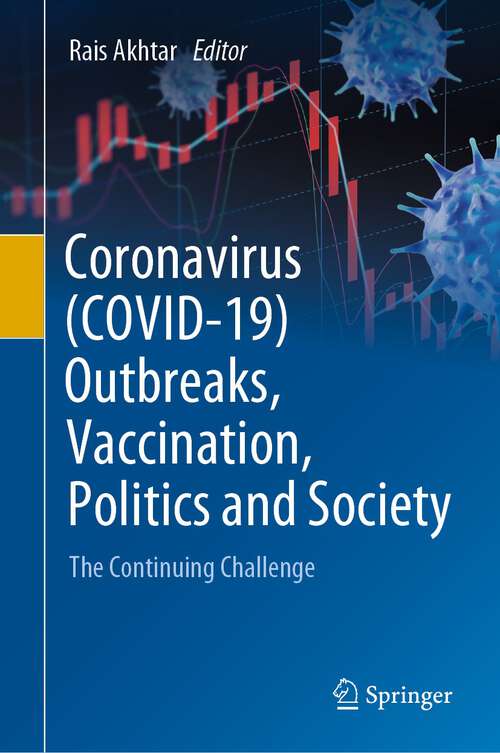 Book cover of Coronavirus (COVID-19) Outbreaks, Vaccination, Politics and Society: The Continuing Challenge (1st ed. 2022)
