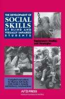 Book cover of The Development of Social Skills by Blind and Visually Impaired Students: Exploratory Studies and Strategies