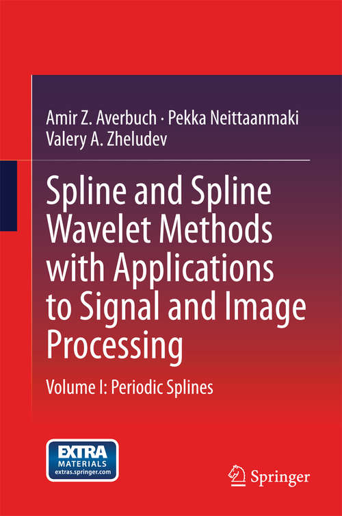 Book cover of Spline and Spline Wavelet Methods with Applications to Signal and Image Processing