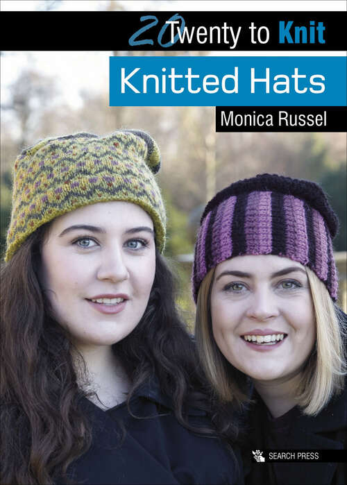 Book cover of Twenty to Knit: Knitted Hats (Twenty to Make)