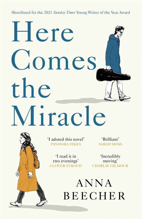 Book cover of Here Comes the Miracle: Shortlisted for the 2021 Sunday Times Young Writer of the Year Award