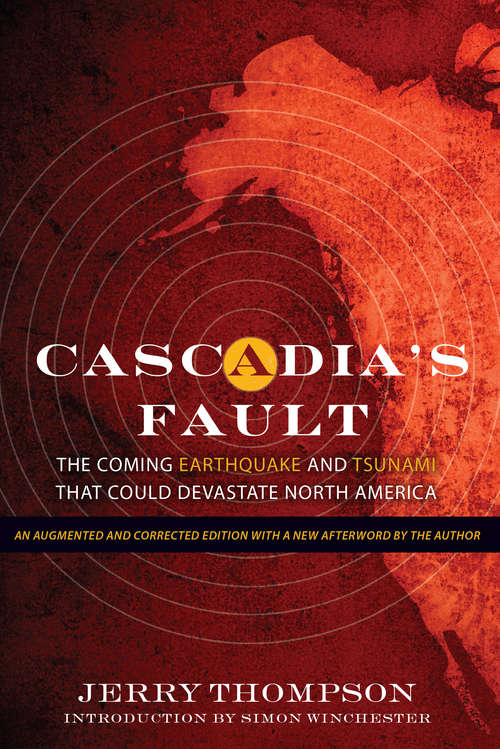 Book cover of Cascadia's Fault: The Coming Earthquake and Tsunami that Could Devastate North America