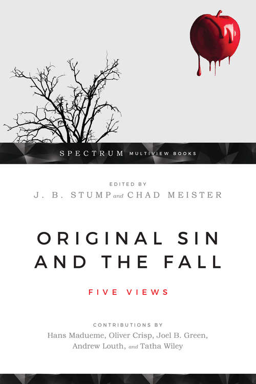 Book cover of Original Sin and the Fall: Five Views (Spectrum Multiview Book Series)