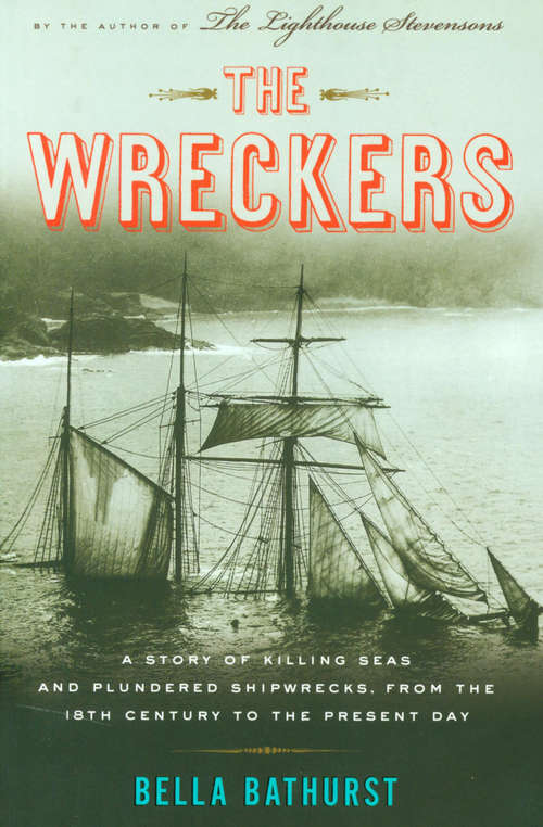 Book cover of The Wreckers: A Story of Killing Seas and Plundered Shipwrecks, from the 18th Century to the Present Day